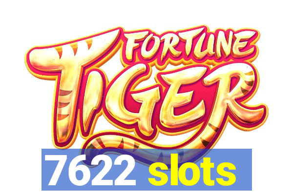 7622 slots